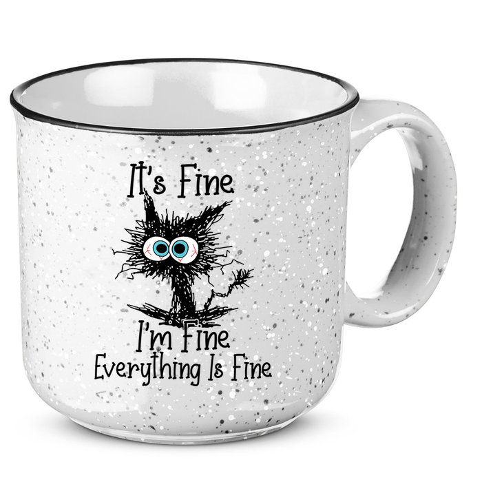 It's Fine I'm Fine Everything Is Fine Funny Cat 15oz Campfire Ceramic Mug