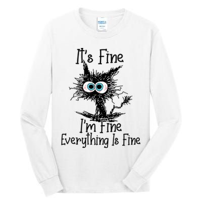It's Fine I'm Fine Everything Is Fine Funny Cat Tall Long Sleeve T-Shirt