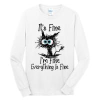 It's Fine I'm Fine Everything Is Fine Funny Cat Tall Long Sleeve T-Shirt