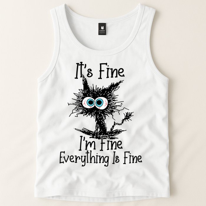 It's Fine I'm Fine Everything Is Fine Funny Cat Tank Top