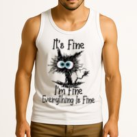 It's Fine I'm Fine Everything Is Fine Funny Cat Tank Top