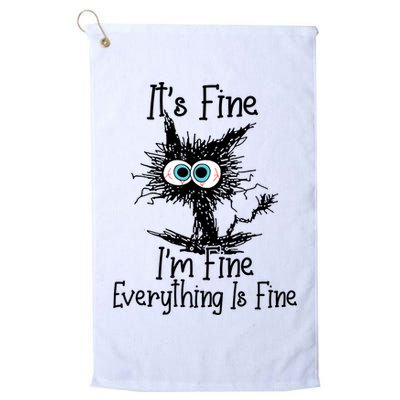 It's Fine I'm Fine Everything Is Fine Funny Cat Golf Towel