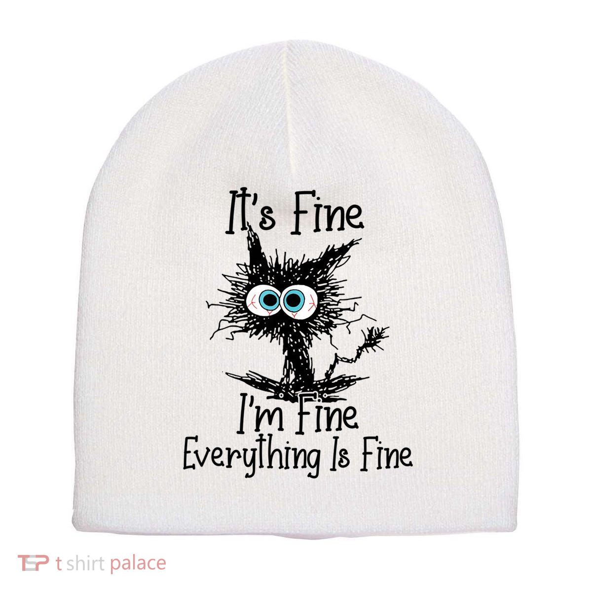 It's Fine I'm Fine Everything Is Fine Funny Cat Short Acrylic Beanie
