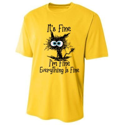 It's Fine I'm Fine Everything Is Fine Funny Cat Gift Performance Sprint T-Shirt