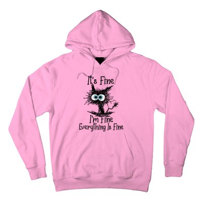 It's Fine I'm Fine Everything Is Fine Funny Cat Gift Hoodie