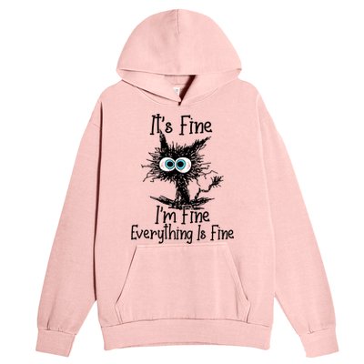 It's Fine I'm Fine Everything Is Fine Funny Cat Gift Urban Pullover Hoodie