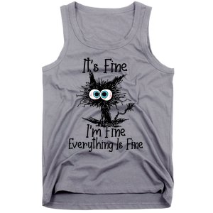 It's Fine I'm Fine Everything Is Fine Funny Cat Gift Tank Top