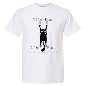 Its Fine Im Fine Everything Is Fine Funny Black Cat Lover Garment-Dyed Heavyweight T-Shirt