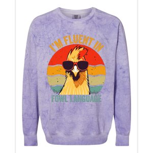 I’M Fluent In Fowl Language Chicken Colorblast Crewneck Sweatshirt