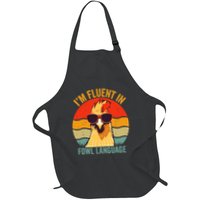 I’M Fluent In Fowl Language Chicken Full-Length Apron With Pockets