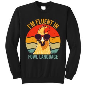 I’M Fluent In Fowl Language Chicken Sweatshirt