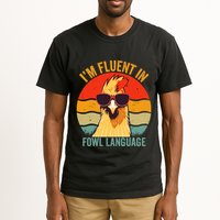 I’M Fluent In Fowl Language Chicken Tall T-Shirt