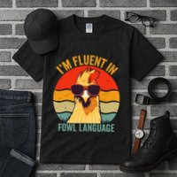 I’M Fluent In Fowl Language Chicken Tall T-Shirt