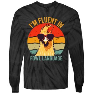 I’M Fluent In Fowl Language Chicken Tie-Dye Long Sleeve Shirt