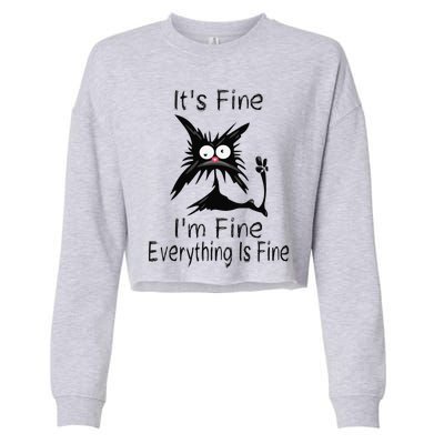 Its Fine Im Fine Everything Is Fine Funny Cat Day Cropped Pullover Crew