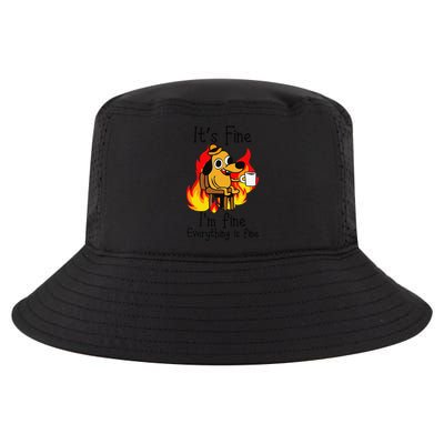Its Fine Im Fine Everything Is Fine This Is Fine Meme Dog Cool Comfort Performance Bucket Hat
