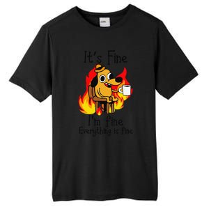 Its Fine Im Fine Everything Is Fine This Is Fine Meme Dog Tall Fusion ChromaSoft Performance T-Shirt