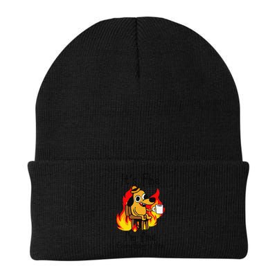 Its Fine Im Fine Everything Is Fine This Is Fine Meme Dog Beanie