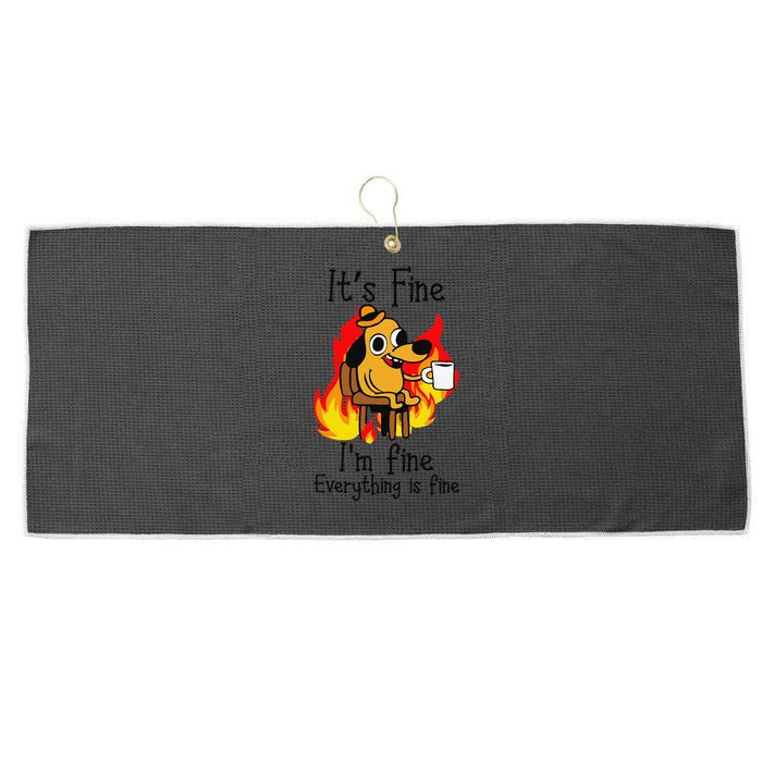 Its Fine Im Fine Everything Is Fine This Is Fine Meme Dog Large Microfiber Waffle Golf Towel