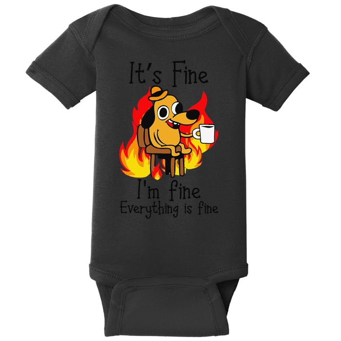 Its Fine Im Fine Everything Is Fine This Is Fine Meme Dog Baby Bodysuit