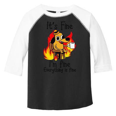 Its Fine Im Fine Everything Is Fine This Is Fine Meme Dog Toddler Fine Jersey T-Shirt