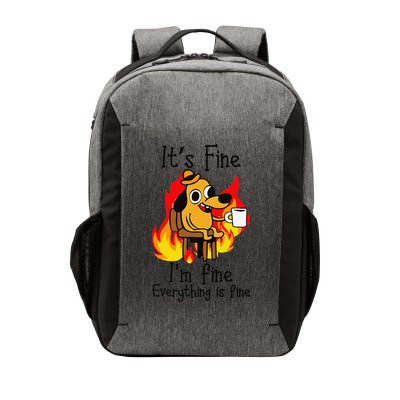Its Fine Im Fine Everything Is Fine This Is Fine Meme Dog Vector Backpack