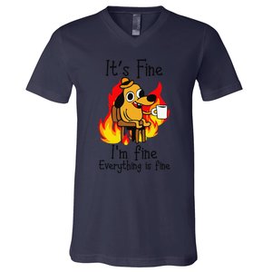 Its Fine Im Fine Everything Is Fine This Is Fine Meme Dog V-Neck T-Shirt