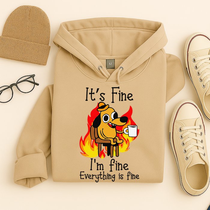 Its Fine Im Fine Everything Is Fine This Is Fine Meme Dog Hoodie