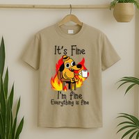 Its Fine Im Fine Everything Is Fine This Is Fine Meme Dog T-Shirt