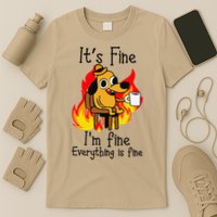 Its Fine Im Fine Everything Is Fine This Is Fine Meme Dog T-Shirt