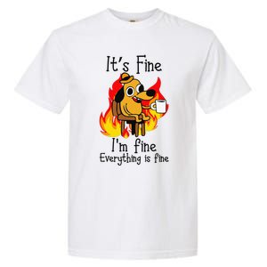 Its Fine Im Fine Everything Is Fine This Is Fine Meme Dog Garment-Dyed Heavyweight T-Shirt