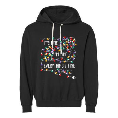 ItS Fine IM Fine Everything Is Fine Christmas Lights Xmas Garment-Dyed Fleece Hoodie