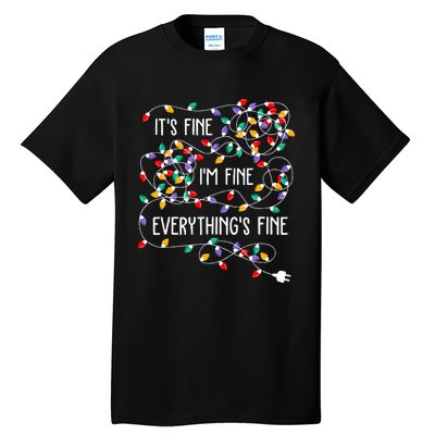 ItS Fine IM Fine Everything Is Fine Christmas Lights Xmas Tall T-Shirt