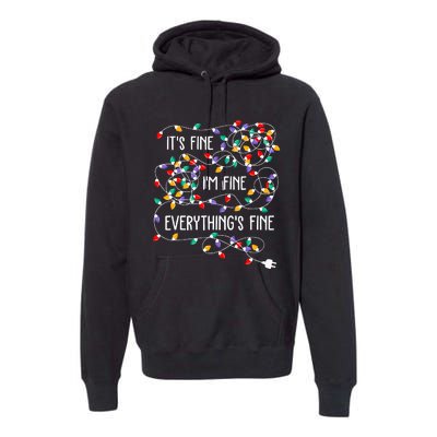 ItS Fine IM Fine Everything Is Fine Christmas Lights Xmas Premium Hoodie