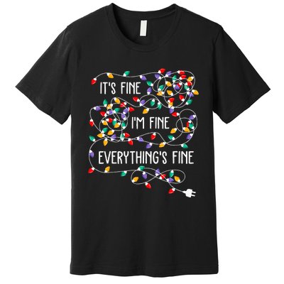 ItS Fine IM Fine Everything Is Fine Christmas Lights Xmas Premium T-Shirt