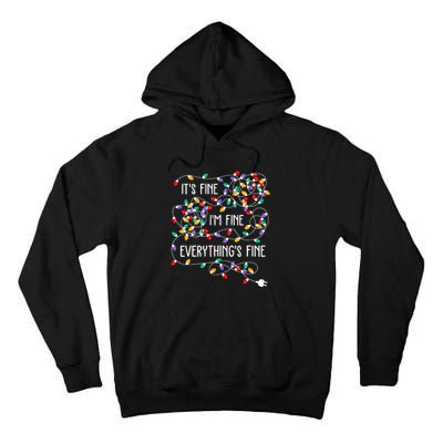 ItS Fine IM Fine Everything Is Fine Christmas Lights Xmas Tall Hoodie