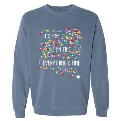 ItS Fine IM Fine Everything Is Fine Christmas Lights Xmas Garment-Dyed Sweatshirt