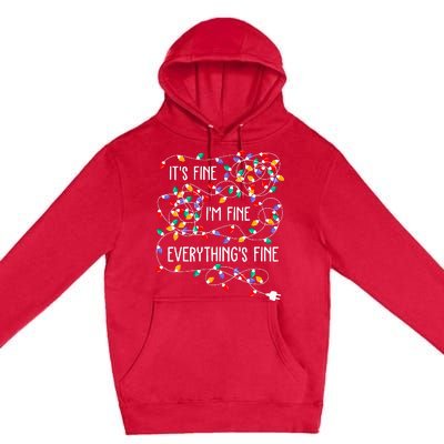 ItS Fine IM Fine Everything Is Fine Christmas Lights Xmas Premium Pullover Hoodie