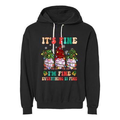 It's Fine I'm Fine Everything Is Fine Christmas Lights Gnome Garment-Dyed Fleece Hoodie