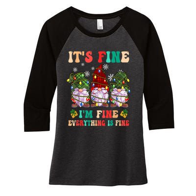 It's Fine I'm Fine Everything Is Fine Christmas Lights Gnome Women's Tri-Blend 3/4-Sleeve Raglan Shirt