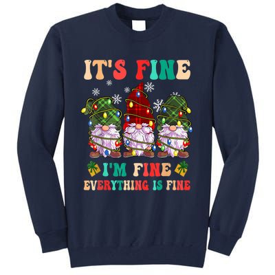 It's Fine I'm Fine Everything Is Fine Christmas Lights Gnome Tall Sweatshirt