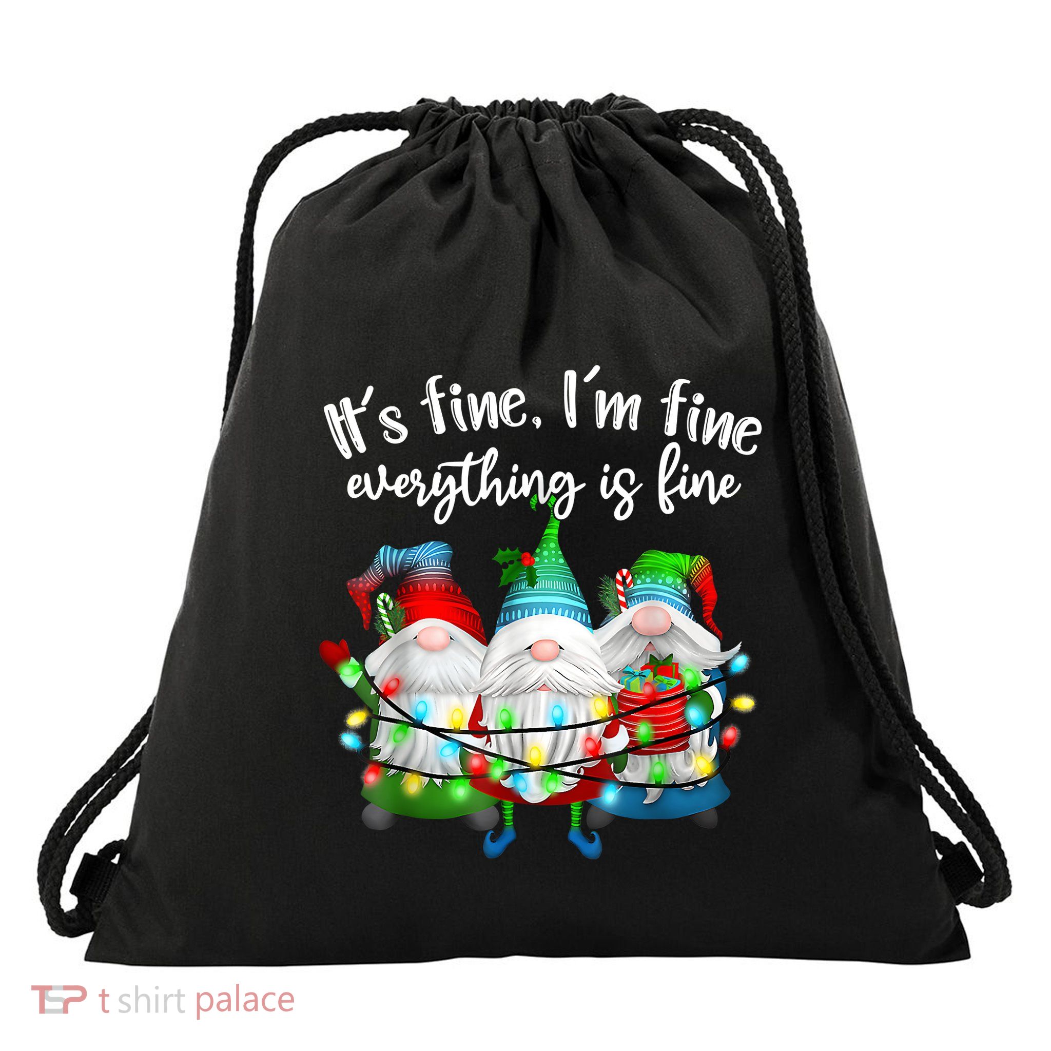 ItS Fine IM Fine Everything Is Fine Gnome Christmas Light Drawstring Bag