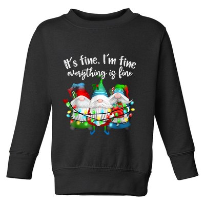 ItS Fine IM Fine Everything Is Fine Gnome Christmas Light Toddler Sweatshirt