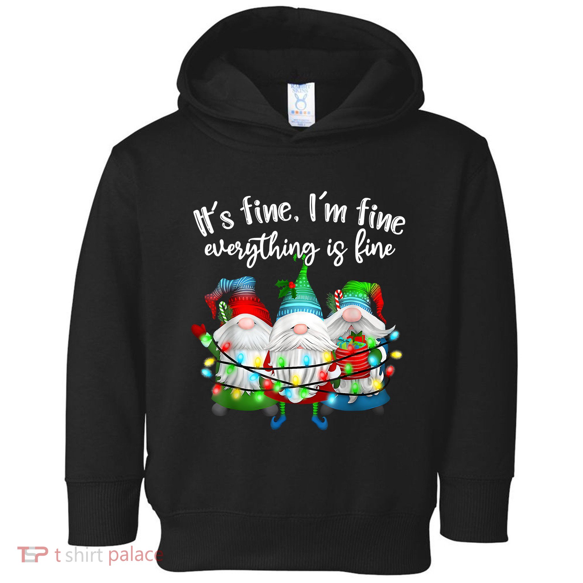 ItS Fine IM Fine Everything Is Fine Gnome Christmas Light Toddler Hoodie