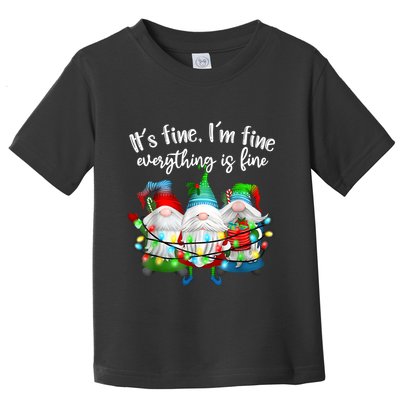ItS Fine IM Fine Everything Is Fine Gnome Christmas Light Toddler T-Shirt