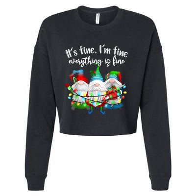 ItS Fine IM Fine Everything Is Fine Gnome Christmas Light Cropped Pullover Crew