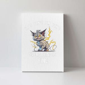 Its Fine Im Fine Everything Is Fine Funny Sarcastic Cat Canvas