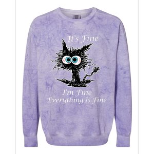 It's Fine I'm Fine Everything Is Fine Funny Cat Colorblast Crewneck Sweatshirt