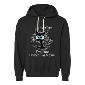 It's Fine I'm Fine Everything Is Fine Funny Cat Garment-Dyed Fleece Hoodie