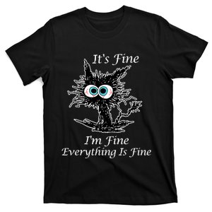 It's Fine I'm Fine Everything Is Fine Funny Cat T-Shirt